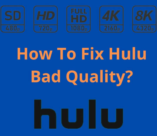 How To Fix Bad Quality Video On Hulu