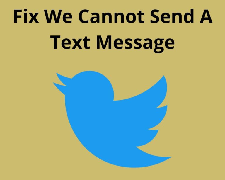 7-quick-fixes-for-we-cannot-send-a-text-message-on-twitter