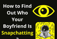 How to Find Out Who Your Boyfriend Is Snapchatting