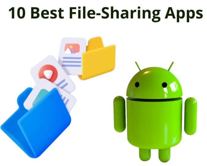 Best File Sharing Apps for Android - Top 10 List