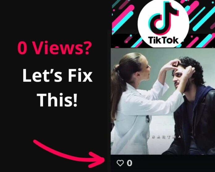 fix 0 views on TikTok